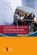 Cover-Bild zum Titel 'CORPORATE HAPPINESS als Führungssystem' von 'Oliver Haas'