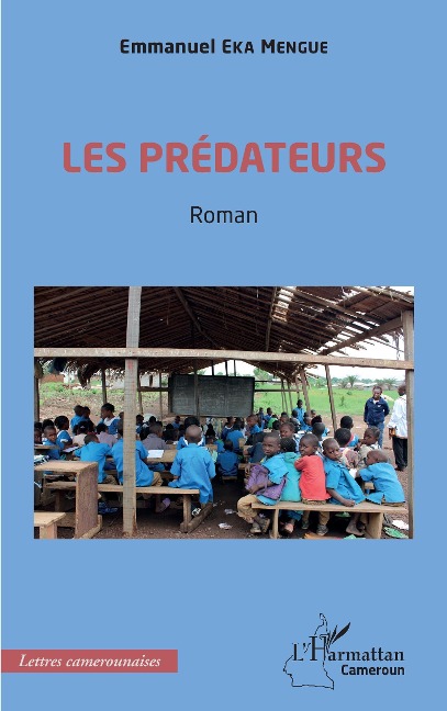Les prédateurs - Eka Mengue