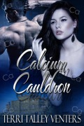 Cover-Bild zum Titel 'Calcium Cauldron (Elements Of Mystery-Cauldron Series, #3)' von 'Terri Talley Venters'