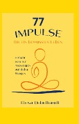Cover-Bild zum Titel '77 IMPULSE für ein bewusstes Leben' von 'Elena Uebelhardt'