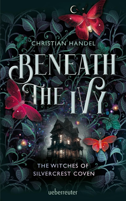 Beneath the Ivy - The Witches of Silvercrest Coven - Christian Handel