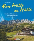 Cover-Bild zum Titel 'Von Hütte zu Hütte' von 'Heinrich Bauregger'