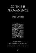 Cover-Bild zum Titel 'So This is Permanence' von 'Ian Curtis'