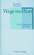 Cover-Bild zum Titel 'Wege ins Wort' von 'Friedrich Weinreb'