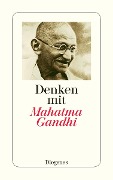 Cover-Bild zum Titel 'Denken mit Mahatma Gandhi' von 'Mahatma Gandhi'