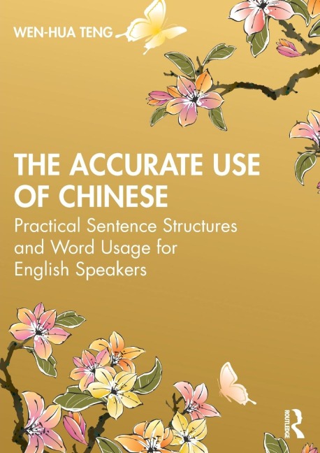 The Accurate Use of Chinese - Wen-Hua Teng