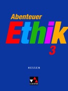 Cover-Bild zum Titel 'Abenteuer Ethik 3 Hessen' von 'Winfried Böhm, Werner Fuß, Gerhard Gräber, Eva Müller, Jörg Peters'
