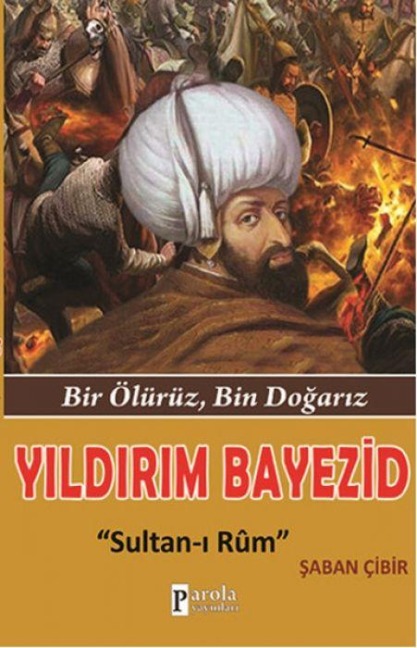 Yildirim Bayezid Sultan-i Rum - Saban Cibir
