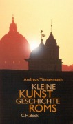 Cover-Bild zum Titel 'Kleine Kunstgeschichte Roms' von 'Andreas Tönnesmann'