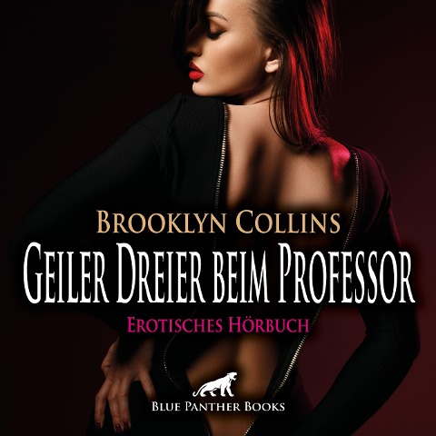Geiler Dreier beim Professor / Erotik Audio Story / Erotisches Hörbuch - Brooklyn Collins