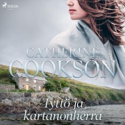 Cover-Bild zum Titel 'Tyttö ja kartanonherra' von 'Catherine Cookson'