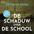 De schaduw over de school - Kevin De Haan
