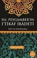 Hz. Peygamberin Itikaf Ibadeti - Adem Karatas