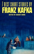 Cover-Bild zum Titel '7 best short stories by Franz Kafka' von 'Franz Kafka, August Nemo'