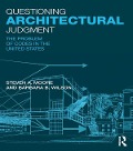 Cover-Bild zum Titel 'Questioning Architectural Judgment' von 'Steven A. Moore, Barbara B. Wilson'