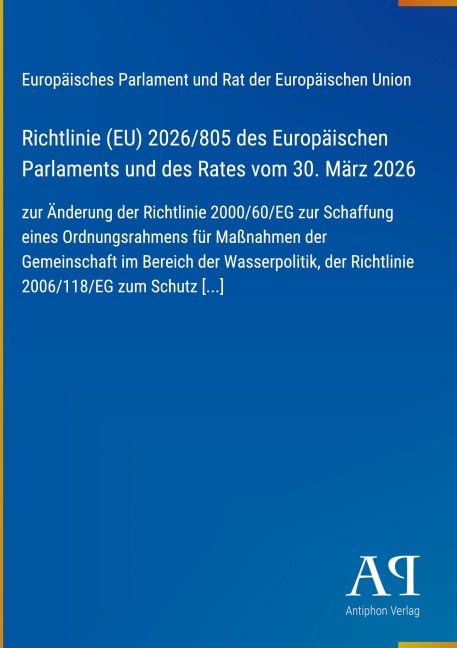 Richtlinie (EU) 2026/805 des Europäischen Parlaments und des Rates vom 30. März 2026 - Europäisches Parlament und Rat der Europäischen Union