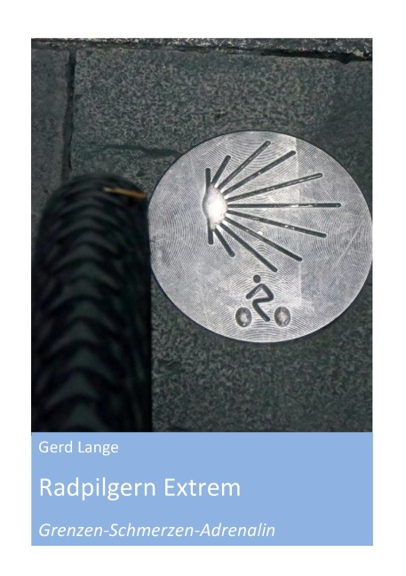 Radpilgern Extrem - Gerd Lange