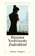 Cover-Bild zum Titel 'Federkleid' von 'Banana Yoshimoto'
