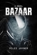 Cover-Bild zum Titel 'Bazaar' von 'Miles Joyner'