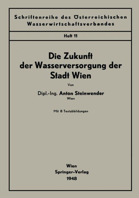 Die Zukunft der Wasserversorgung der Stadt Wien - Anton Steinwender