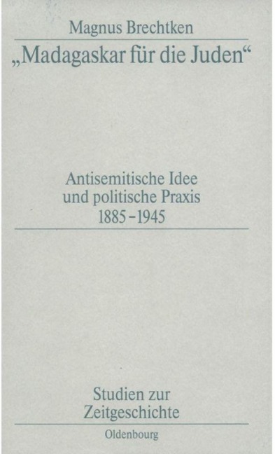"Madagaskar für die Juden" - Magnus Brechtken