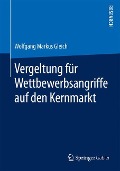 Vergeltung für Wettbewerbsangriffe auf den Kernmarkt - Wolfgang Markus Gleich