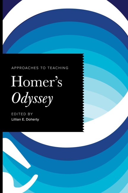 Approaches to Teaching Homer's Odyssey - 