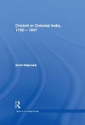 Cover-Bild zum Titel 'Cricket in Colonial India 1780 - 1947' von 'Boria Majumdar'