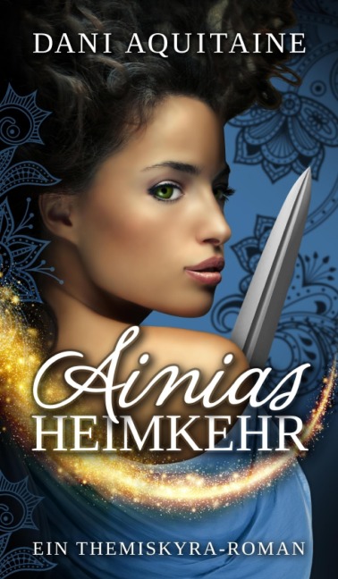 Ainias Heimkehr - Dani Aquitaine