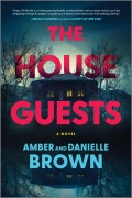 Cover-Bild zum Titel 'The House Guests' von 'Amber And Danielle Brown'