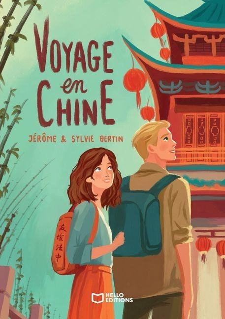 Voyage en Chine - Jérôme Bertin, Sylvie Bertin