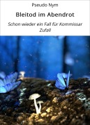 Bleitod im Abendrot - Pseudo Nym