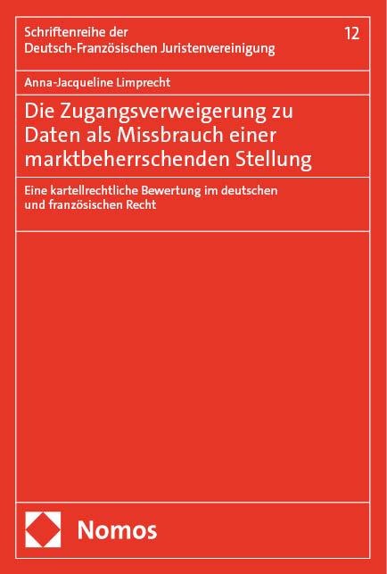 Die Zugangsverweigerung zu Daten als Missbrauch einer marktbeherrschenden Stellung - Anna-Jacqueline Limprecht
