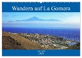 Wandern auf La Gomera (Wandkalender 2025 DIN A2 quer), CALVENDO Monatskalender - Klaus Eppele