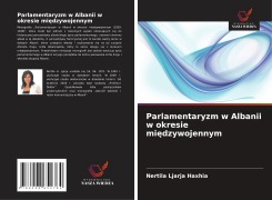 Cover-Bild zum Titel 'Parlamentaryzm w Albanii w okresie mi¿dzywojennym' von 'Nertila Ljarja Haxhia'