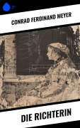 Cover-Bild zum Titel 'Die Richterin' von 'Conrad Ferdinand Meyer'