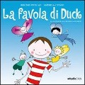 La favola di Duck - Bruno Furcas, Andrea Cossu