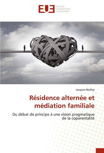Résidence alternée et médiation familiale - Jacques Biolley