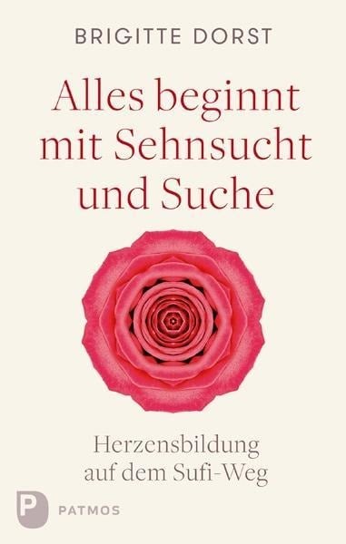 Alles beginnt mit Sehnsucht und Suche - Brigitte Dorst