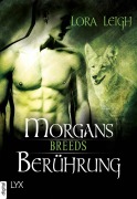 Cover-Bild zum Titel 'Breeds - Morgans Berührung' von 'Lora Leigh'