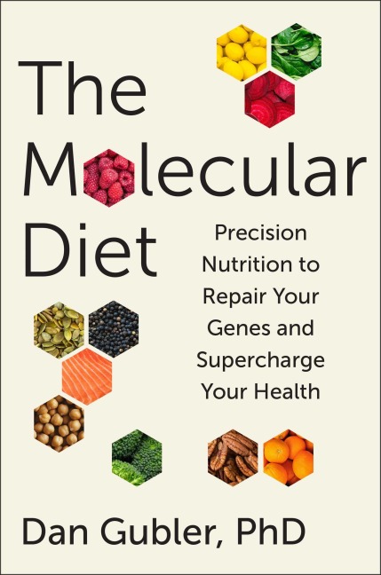 The Molecular Diet - Dan Gubler