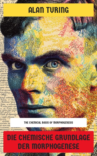 Die chemische Grundlage der Morphogenese - Alan Turing