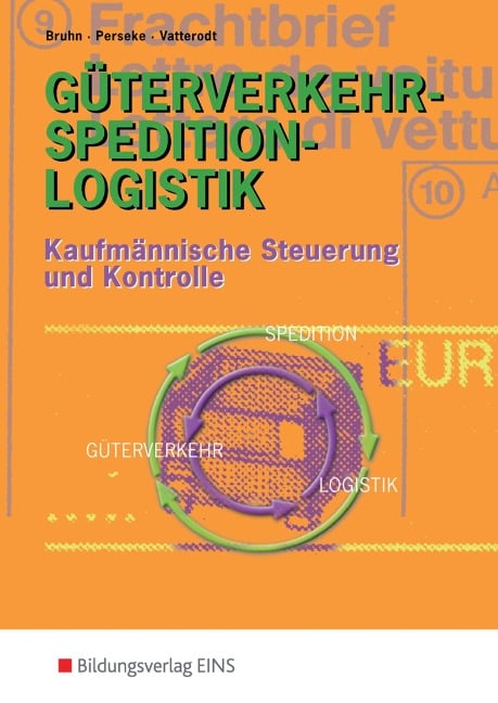 Güterverkehr-Spedition-Logistik - Harald Bruhn, Jörg Perseke, Patrick Vatterodt