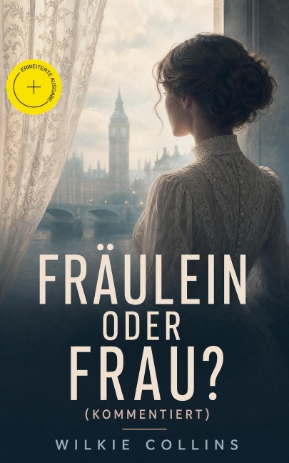 Fräulein oder Frau? (Kommentiert) - Wilkie Collins