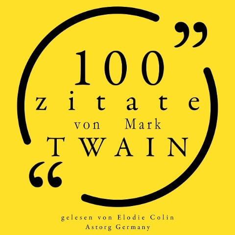 100 Zitate von Mark Twain - Mark Twain