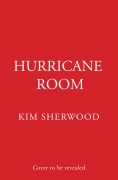 Cover-Bild zum Titel 'Hurricane Room' von 'Kim Sherwood'
