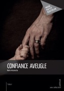 Cover-Bild zum Titel 'Confiance aveugle' von 'Marie-Antoinette'