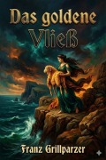 Cover-Bild zum Titel 'Das goldene Vließ' von 'Franz Grillparzer'
