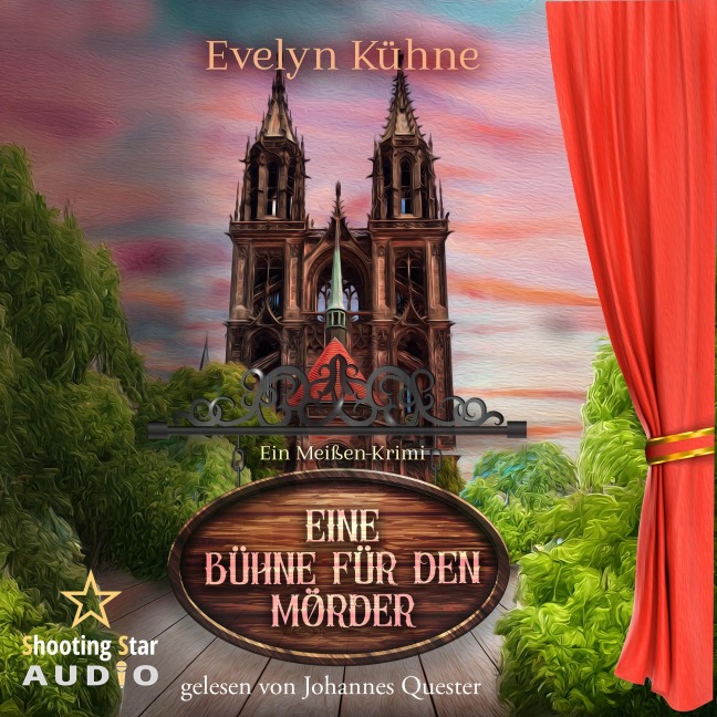 Eine Bühne für den Mörder: Ein Meißen-Krimi - Evelyn Kühne