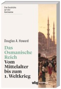 Cover-Bild zum Titel 'Das Osmanische Reich' von 'Douglas A. Howard'